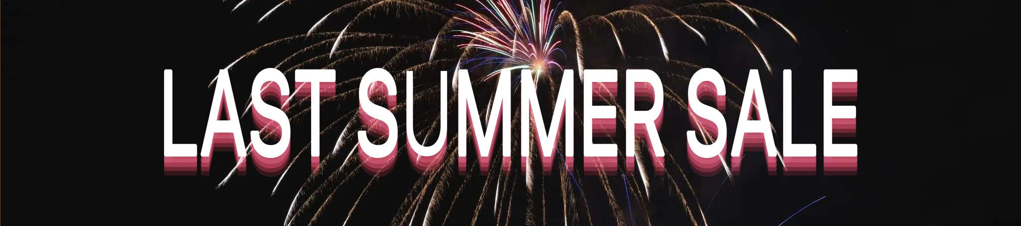 LAST SUMMER SALE | 開催中